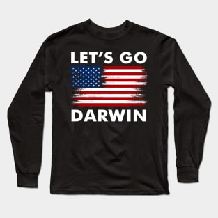 Lets Go Darwin Tee Funny Let's Go Darwin quote 2022 Long Sleeve T-Shirt